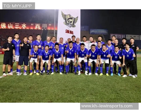 深圳足球队逆袭之旅特别报道邀您见证精彩瞬间与奋斗历程